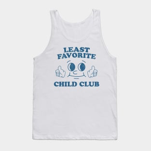 Least Favorite Child Club Tank Top